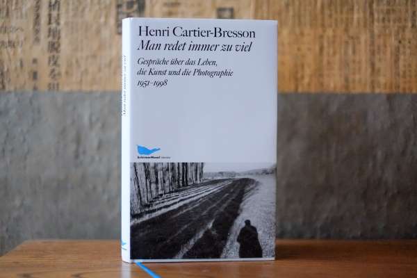 Buchtipp von wohlergehen Henri Cartier-Bresson "Man redet immer zu viel"